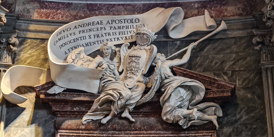 DIVO-ANDREAE-APOSTOLO-CAMILLVS-PRINCEPS-PAMPHILIVS-INNOCENTII-X-FRATRIS-FILIVS-A-FUNDAMENTIS-EXTRVXIT DIVO-ANDREAE-APOSTOLO-CAMILLVS-PRINCEPS-PAMPHILIVS-INNOCENTII-X-FRATRIS-FILIVS-A-FUNDAMENTIS-EXTRVXIT